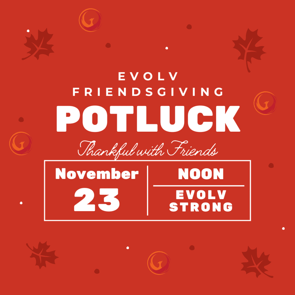 evolv strong friendsgiving